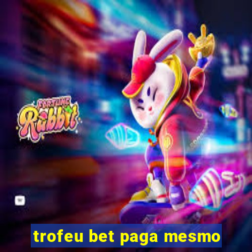 trofeu bet paga mesmo